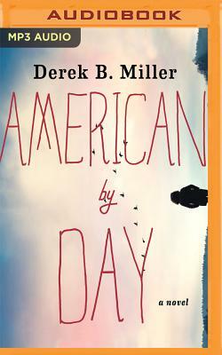 American by Day by Derek B. Miller