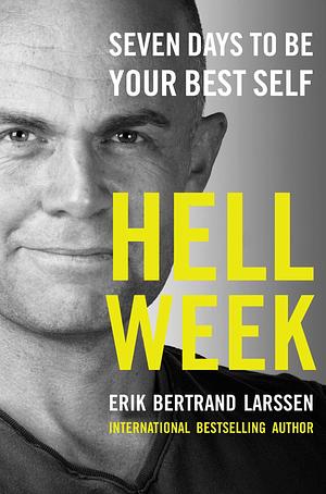 Hell Week by Erik Bertrand Larssen, Erik Bertrand Larssen