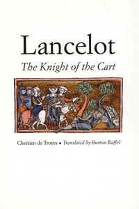 Lancelot: The Knight of the Cart by Chrétien de Troyes