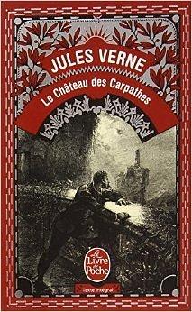 Le Château des Carpathes de Jules Verne by Jules Verne, Jules Verne