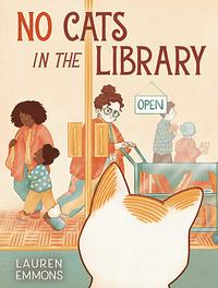 No Cats in the Library by Lauren Emmons