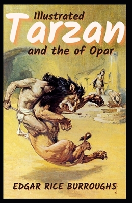 Tarzan and the Jewels of Opar: Illustrated by Edgar Rice Burroughs