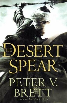 The Desert Spear by Peter V. Brett