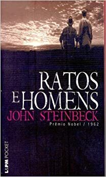 ratos e homens by John Steinbeck