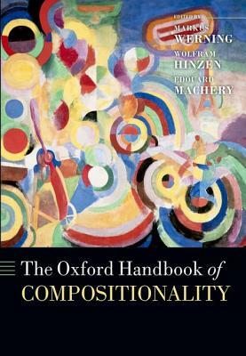 Oxford Handbook of Compositionality by 