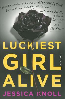 Luckiest Girl Alive by Jessica Knoll