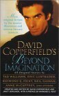 David Copperfield's Beyond Imagination by David Copperfield