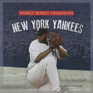 New York Yankees by Sara Gilbert