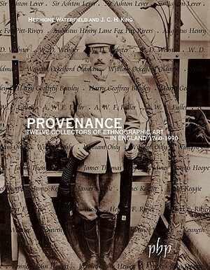Provenance: Twelve Collectors of Ethnographic Art in England 1760-1990 by Hermione Waterfield, J.C.H. King