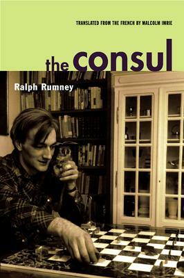 The Consul: Contributions to the History of the Situationist International and Its Time, Volume II by Ralph Rumney