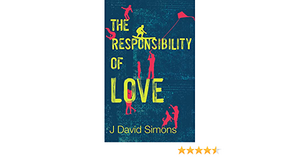 The Responsibility of Love by J. David Simons