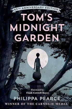 Tom's Midnight Garden 65th Anniversary Edition by Philippa Pearce