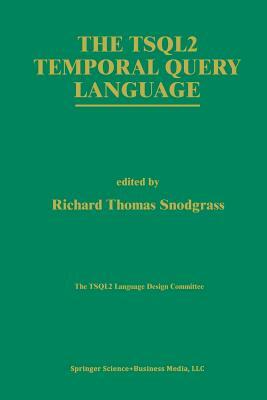 The Tsql2 Temporal Query Language by 