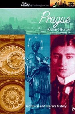 Prague : A Cultural and Literary Companion by Richard D.E. Burton, Richard D.E. Burton