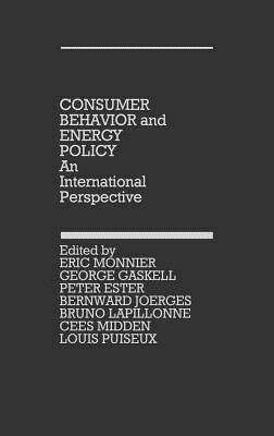 Consumer Behavior and Energy Policy: An International Perspective by George Gaskell