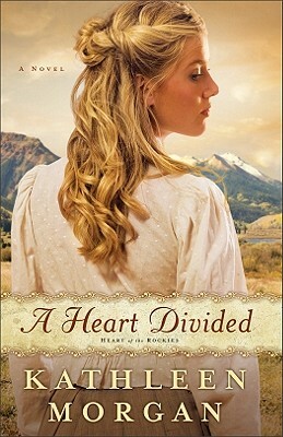 A Heart Divided by Kathleen Morgan