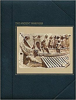 The Ancient Mariners by Lionel Casson, John Horace Parry, Colin Thubron