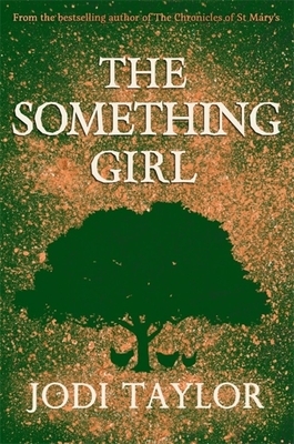 The Something Girl by Jodi Taylor