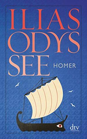 Ilias  Odyssee by Homer