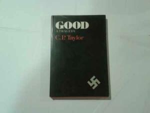 Good a Tragedy by Cecil P. Taylor