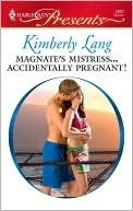 Magnate's Mistress...Accidentally Pregnant! (Modern Heat) by Kimberly Lang