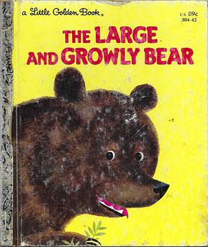 The Large and Growly Bear by Gertrude Crampton