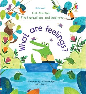What are Feelings? by Katie Daynes