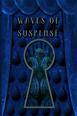 Waves of Suspense by Teresa Trent, David Welling, Andrea Barbosa