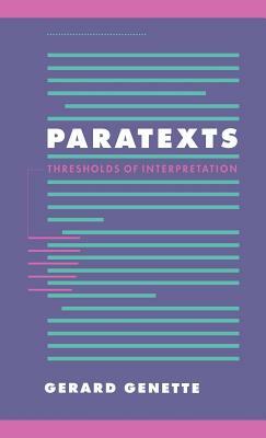 Paratexts: Thresholds of Interpretation by Gérard Genette, Girard Genette