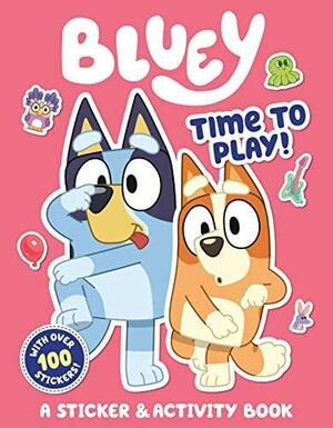 Bluey: Time to Play!: A Sticker & Activity Book by Penguin Young Readers Licenses