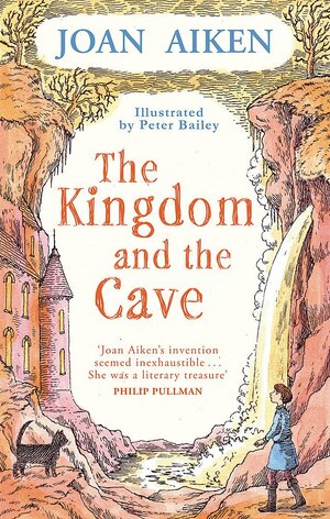 The Kingdom and the Cave by Joan Aiken