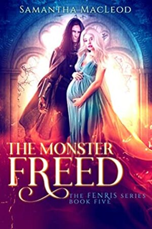 The Monster Freed by Samantha MacLeod
