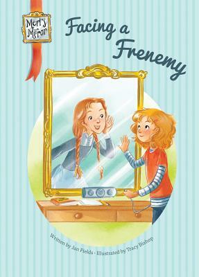 Facing a Frenemy by Jan Fields