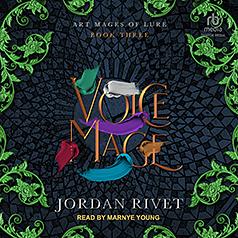Voice Mage by Jordan Rivet