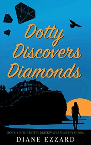Dotty Discovers Diamonds by Diane Ezzard