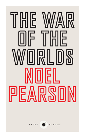 The War of the Worlds by Noel Pearson