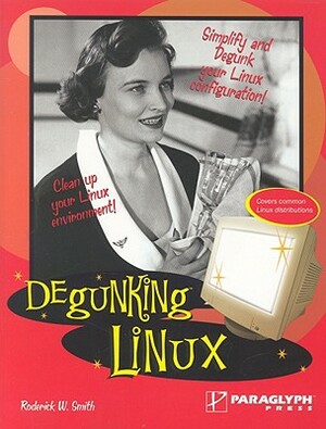 Degunking Linux by Roderick W. Smith