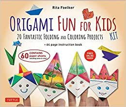 Origami Fun for Kids Kit: 20 Fantastic Folding and Coloring Projects by Rita Foelker