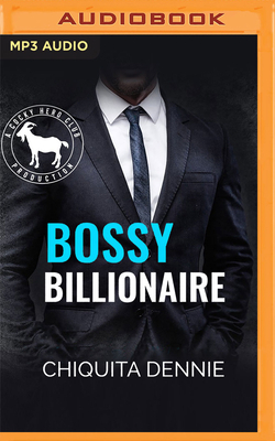Bossy Billionaire: A Hero Club Novel by Hero Club, Chiquita Dennie