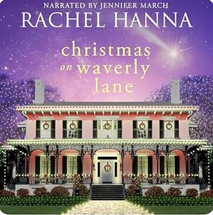 Christmas on Waverly Lane by Rachel Hanna