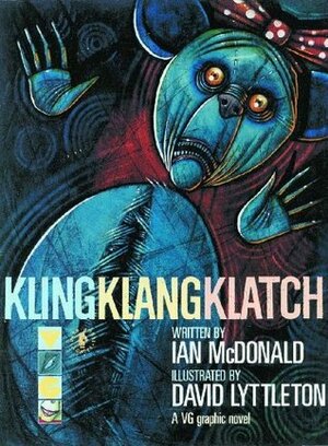 Kling Klang Klatch by Ian McDonald, Davide Lyttleton