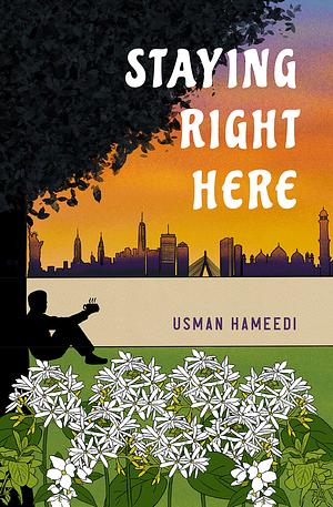 Staying Right Here by Usman Hameedi