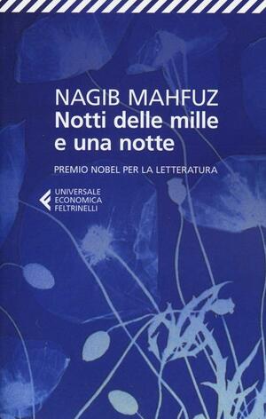 Notti delle mille e una notte by Naguib Mahfouz