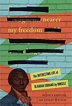 Nearer My Freedom by Monica Edinger, Lesley Younge
