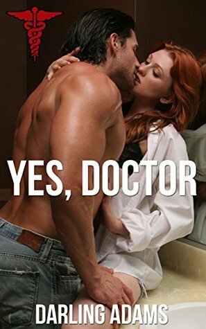 Yes, Doctor by Renee Rose, Darling Adams