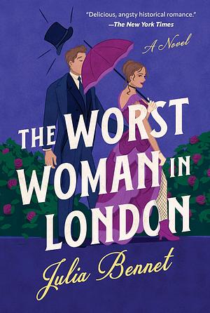 The Worst Woman in London by Julia Bennet