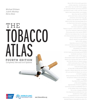 The Tobacco Atlas by Hana Ross, Michael P. Eriksen, American Cancer Society, Judith Mackay, World Lung Foundation