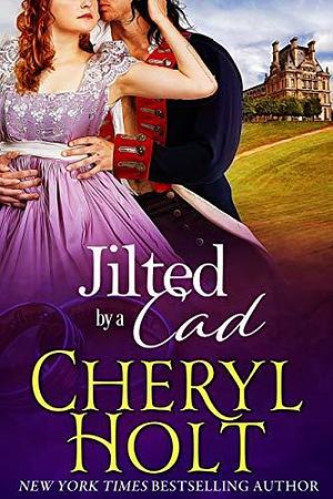 Jilted By a Cad by Cheryl Holt