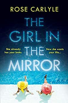 The Girl in the Mirror by Rose Carlyle