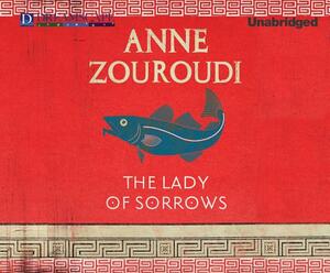 The Lady of Sorrows by Anne Zouroudi